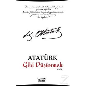 Atatürk Gibi Düşünmek - kollektif