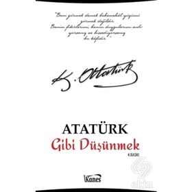 Atatürk Gibi Düşünmek - kollektif