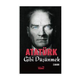 Atatürk Gibi Düşünmek - kollektif