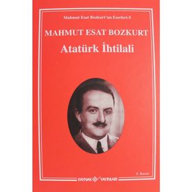Atatürk İhtilali 1-2 - Mahmut Esat Bozkurt