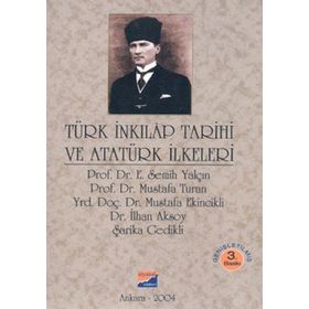 ATATÜRK İLKELERI VE İNKILAP TARIHI - REFIK TURAN;MUSTAFA SAFRAN;NECDET HAYTA;ALI ÇAKMAK;CENGIZ DÖNMEZ;MUHAMMET ŞAHIN