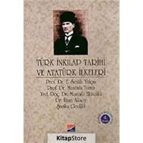 ATATÜRK İLKELERI VE İNKILAP TARIHI - REFIK TURAN;MUSTAFA SAFRAN;NECDET HAYTA;ALI ÇAKMAK;CENGIZ DÖNMEZ;MUHAMMET ŞAHIN