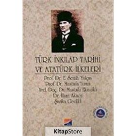 ATATÜRK İLKELERI VE İNKILAP TARIHI - REFIK TURAN;MUSTAFA SAFRAN;NECDET HAYTA;ALI ÇAKMAK;CENGIZ DÖNMEZ;MUHAMMET ŞAHIN