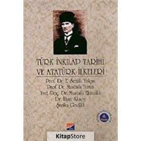 ATATÜRK İLKELERI VE İNKILAP TARIHI - REFIK TURAN;MUSTAFA SAFRAN;NECDET HAYTA;ALI ÇAKMAK;CENGIZ DÖNMEZ;MUHAMMET ŞAHIN