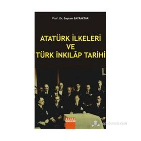 ATATÜRK İLKELERİ VE TÜRK İNKILAP TARIHI - BAYRAM BAYRAKTAR