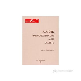 ATATÜRK İMPARATORLUKTAN MILLI DEVLETE - ÜNSAL YAVUZ