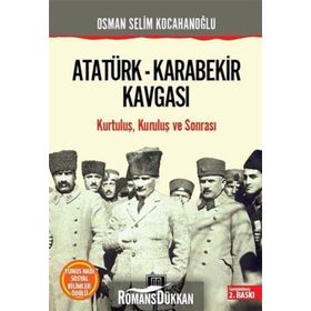 ATATÜRK KARABEKIR KAVGASI - OSMAN SELIM KOCAHANOĞLU