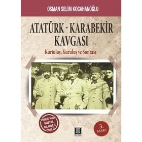 ATATÜRK KARABEKIR KAVGASI - OSMAN SELIM KOCAHANOĞLU