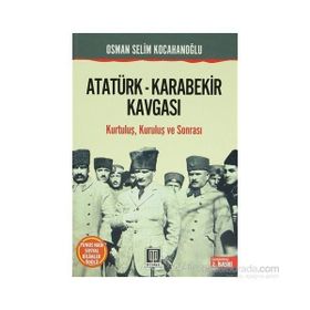ATATÜRK KARABEKIR KAVGASI - OSMAN SELIM KOCAHANOĞLU