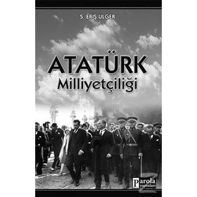 ATATÜRK KIMDIR? 4 ATATÜRK´ÜN MİLLİYETÇİLİĞİ - AHMET BEKIR PALAZOĞLU