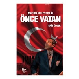 ATATÜRK KIMDIR? 4 ATATÜRK´ÜN MİLLİYETÇİLİĞİ - AHMET BEKIR PALAZOĞLU