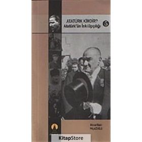 ATATÜRK KIMDIR? 5 ATATÜRK´ÜN İNKILAPÇILIĞI - AHMET BEKIR PALAZOĞLU