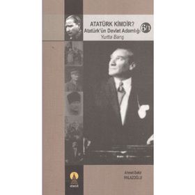 ATATÜRK KIMDIR? 6/1 ATATÜRK´ÜN DEVLET ADAMLIĞI (YURTTA BARIŞ) - AHMET BEKIR PALAZOĞLU