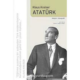 ATATÜRK - KLAUS KREISER