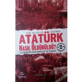 Atatürk Nasıl Öldürüldü? - Ogün Deli