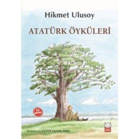 Atatürk Öyküleri - Hikmet Ulusoy