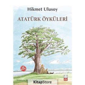 Atatürk Öyküleri - Hikmet Ulusoy