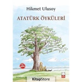 Atatürk Öyküleri - Hikmet Ulusoy