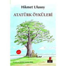 Atatürk Öyküleri - Hikmet Ulusoy