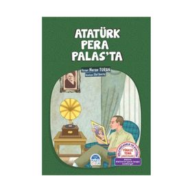 Atatürk Pera Palas’ta - Nuran Turan