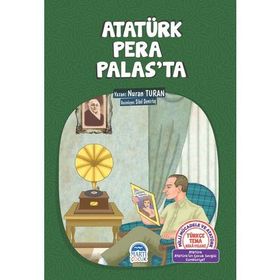 Atatürk Pera Palas’ta - Nuran Turan