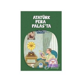 Atatürk Pera Palas’ta - Nuran Turan