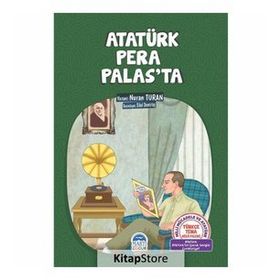 Atatürk Pera Palas’ta - Nuran Turan