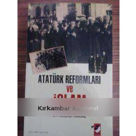 ATATÜRK REFORMLARI VE İSLAM - ABDULLAH MANAZ