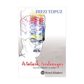Atatürk Sesleniyor - Hıfzı Topuz