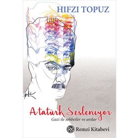 Atatürk Sesleniyor - Hıfzı Topuz