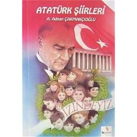 ATATÜRK ŞİİRLERİ ANTOLOJISI - ÖMÜR BAHTIYAR