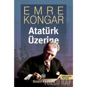 ATATÜRK ÜZERİNE - EMRE KONGAR