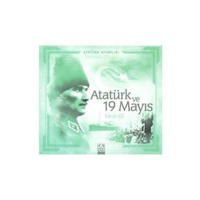 Atatürk ve 19 Mayıs - Faruk Çil