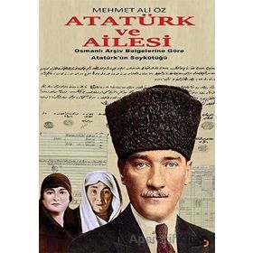 Atatürk ve Ailesi - Mehmet Ali Öz
