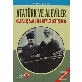 ATATÜRK VE ALEVILER KURTULUŞ SAVAŞINDA ALEVILER- BEKTAŞİLER - CEMAL ŞENER