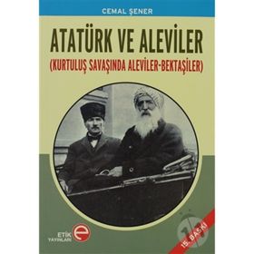 ATATÜRK VE ALEVILER KURTULUŞ SAVAŞINDA ALEVILER- BEKTAŞİLER - CEMAL ŞENER