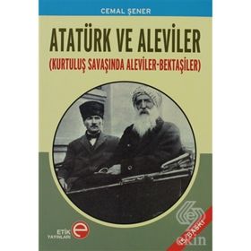 ATATÜRK VE ALEVILER KURTULUŞ SAVAŞINDA ALEVILER- BEKTAŞİLER - CEMAL ŞENER