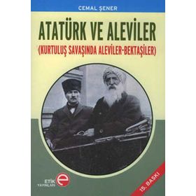 ATATÜRK VE ALEVILER KURTULUŞ SAVAŞINDA ALEVILER- BEKTAŞİLER - CEMAL ŞENER