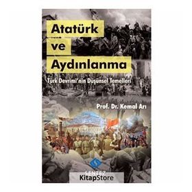 ATATÜRK VE AYDINLANMA DÜŞÜNSEL TEMELLERI VE GELİŞİMİ - KEMAL ARI