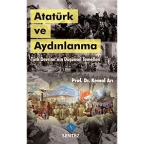 Atatürk Ve Aydınlanma - Kemal Arı