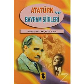 Atatürk ve Bayram Şiirleri - Yalçın Toker