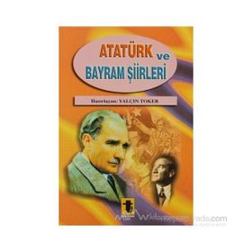 Atatürk ve Bayram Şiirleri - Yalçın Toker