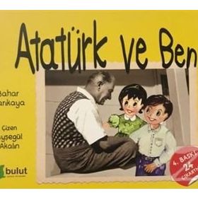 Atatürk ve Ben / Bulut Yayınları