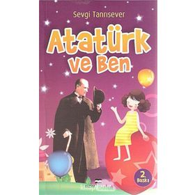 ATATÜRK VE BEN - SEVGI TANRISEVER