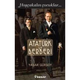 ATATÜRK VE BERBERI HOŞÇAKALIN ÇOCUKLAR - YAŞAR GÜRSOY