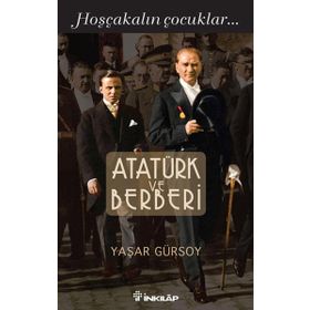 ATATÜRK VE BERBERI HOŞÇAKALIN ÇOCUKLAR - YAŞAR GÜRSOY