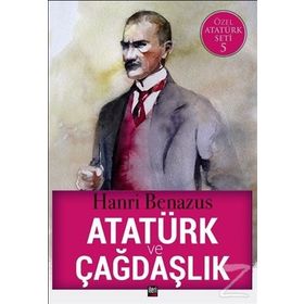 Atatürk ve Çağdaşlık / Hanri Benazus