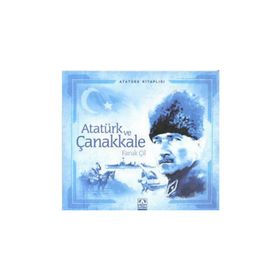 Atatürk ve Çanakkale - Faruk Çil