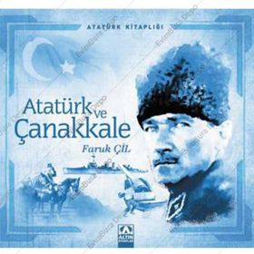 Atatürk ve Çanakkale - Faruk Çil