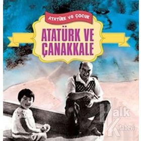 Atatürk ve Çanakkale - Faruk Çil